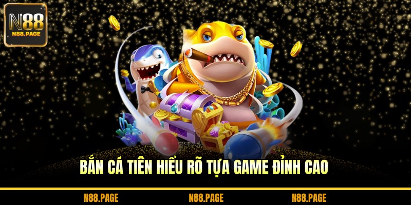 Bắn cá tiên hiểu rõ tựa game đỉnh cao