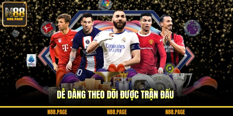 Dễ dàng theo dõi được trận đấu