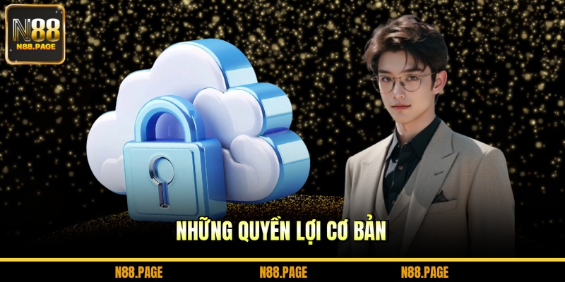 Những quyền lợi cơ bản